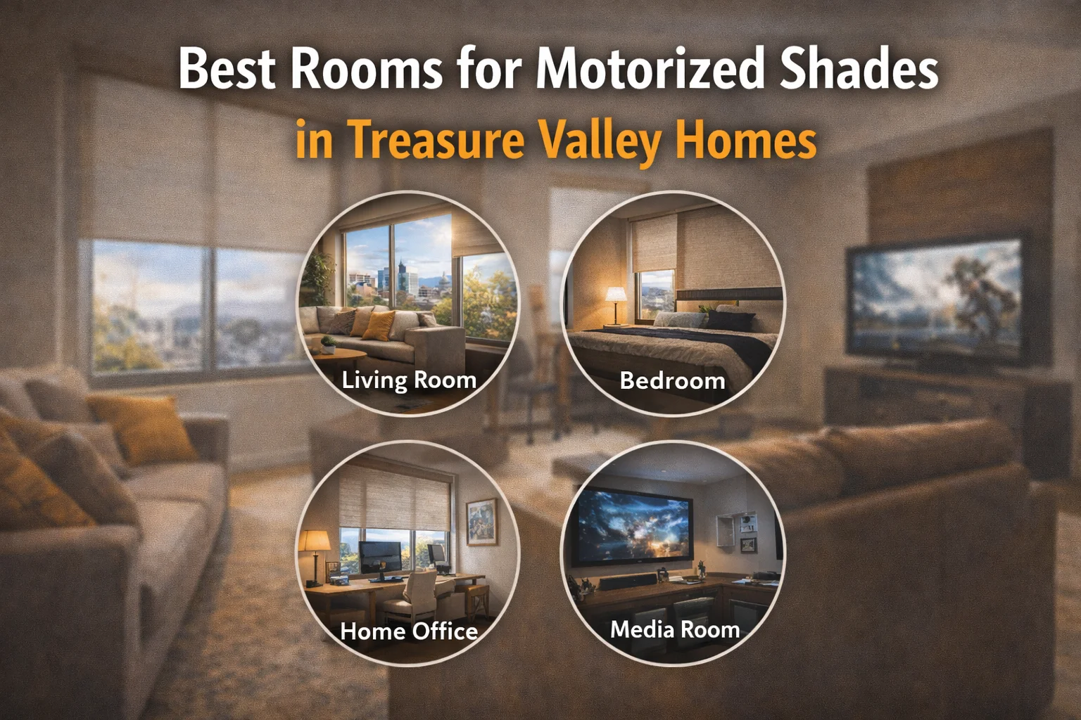 Best Rooms for Motorized Shades in Treasure Valley Homes
